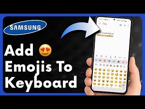 How to Add Emojis to Samsung Keyboard | Emoji Panel & Keyboard Settings Guide