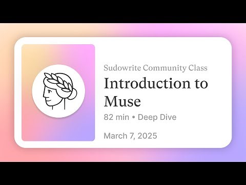 Introduction to Muse: A New Way to Write with Sudowrite with John