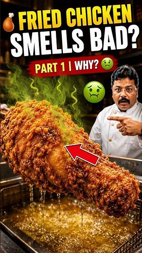 Bad Smell in Fried Chicken? Hotel Chef Explains the Real Reasons!