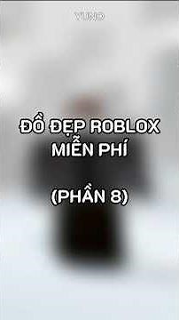 NHẬN ĐỒ ROBLOX MIỄN PHÍ (PHẦN 8) #roblox