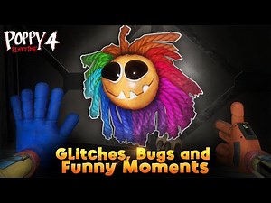 Poppy Playtime Chapter 4 - Glitches, Bugs and Funny Moments