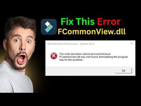 How To Fix This Filmora Error 'FCommonView.dll | Filmora System Error Solution 2024