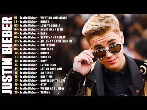 Justin Bieber Greatest Hits Full Album - Justin Bieber Songs - Best Of Justin Bieber 2026