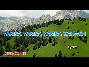 YAMBA YAMBA YAHWEH~Video lyrics