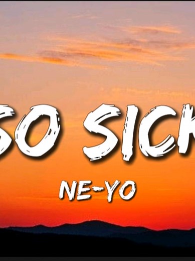 Ne-Yo - So Sick: Complete Lyrics and Meaning