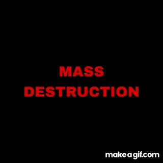 Mass destruction on Make a GIF