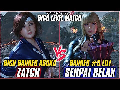 TEKKEN 8 ▰ ZATCH (Asuka) vs SENPAI RELAX (#5 Ranked Lili) ▰ T8 HIGH LEVEL GAMEPLAY