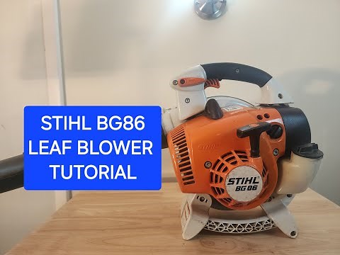 Stihl Leaf Blower Tutorial Model BG 86