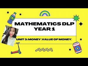 MATHEMATICS DLP YEAR 1 - MONEY (value of money)