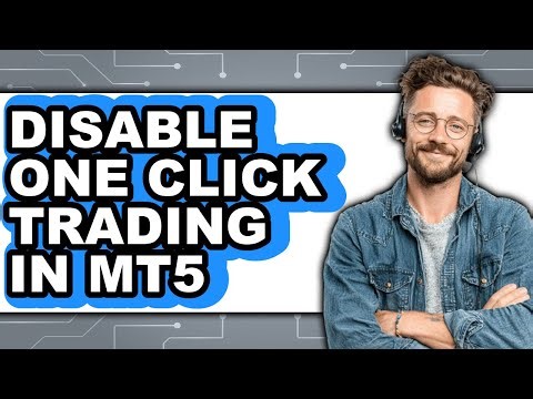 How to Disable One Click Trading in Mt5 (only Way)