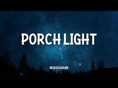 Noah Kahan - Porch Light (Lyrics)