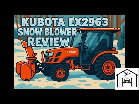 Product Review: Kubota LX2963 Snow Blower on a LX3520 Tractor
