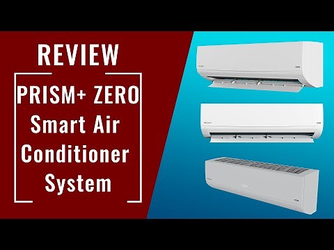 Review: The PRISM+ Zero Smart Air Conditioner System Delivers Game Changing Value