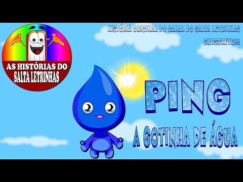 PING - A GOTINHA DE ÁGUA - Histórias do Salta Letrinhas