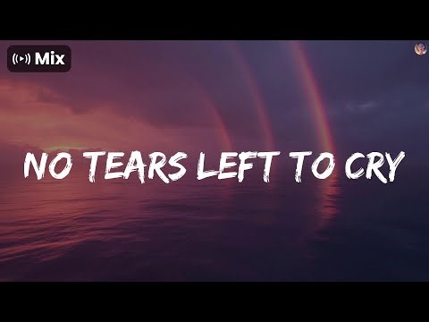 𝗠𝗶𝘅 - no tears left to cry - Ariana Grande, Dua Lipa, J Balvin ...