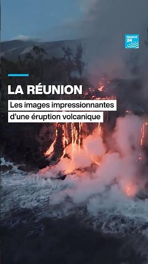 La Réunion : les images impressionnantes de l'éruption du Piton de la Fournaise • FRANCE 24