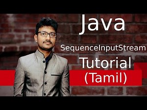 Java SequenceInputStream in Tamil | Java IO in Tamil | ஜாவா | (Java in Tamil)