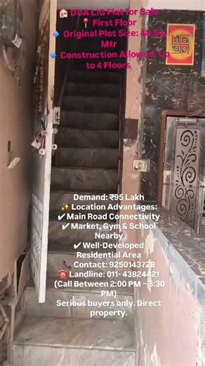 SDNA SINGH AND COMPANY on Instagram: "🏠 DDA Independent Floor For Sale 📍 First Floor 🔹 Original Plot Size: 48 Sq. Mtr 🔹 Construction Allowed: Up to 4 Floors (2 additional floors permissible) 💰 Pricing Options: • First Floor with Roof Rights: ₹95 Lakh ✨ Location Advantages: ✔ Main Road Connectivity ✔ Market, Gym & School Nearby ✔ Well-Developed Residential Area 📞 Contact: 9250143728 ☎️ Landline: 011- 43824421 (Call Between 2:00 PM – 3:30 PM) Serious