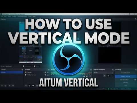 How to Stream Vertical in OBS with Aitum Vertical (Full Setup Guide 2026)