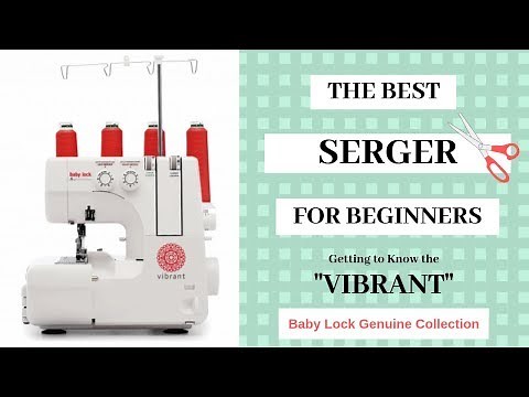 The Best Serger for Beginners