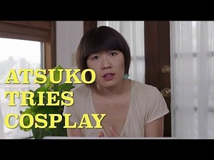 Atsuko Tries Cosplay