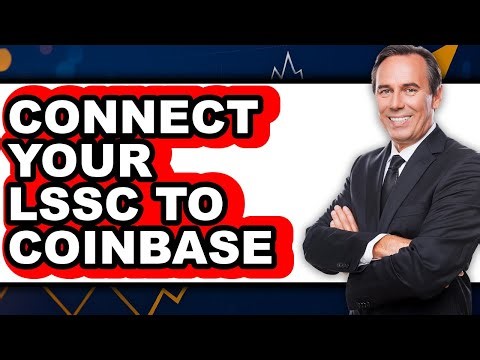 How to Connect Your LSSC to Coinbase (Full Guide)