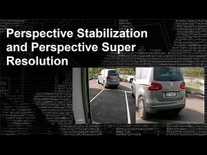 Perspective Stabilization and Perspective Super Resolution