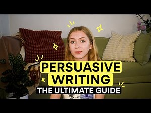 The Ultimate Guide to Persuasive Writing