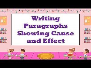 WRITING PARAGRAPHS SHOWING CAUSE AND EFFECT RELATIONSHIP ENGLISH 5 Q4