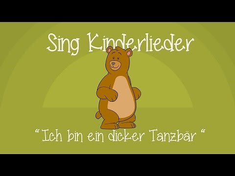 Ich bin ein dicker Tanzbär - Kinderlieder zum Mitsingen | Sing Kinderlieder