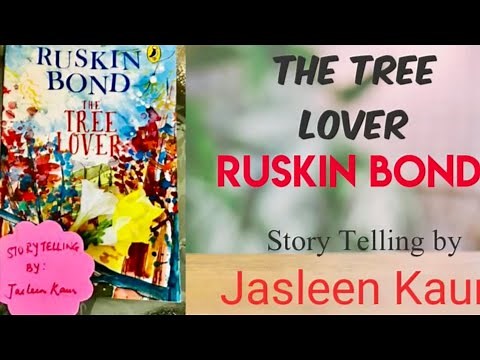 The Tree Lover : A story by Ruskin Bond