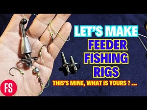LET'S MAKE YOUR OWN "SLIDING" FEEDER FISHING RIGS | Handmade Feeder Fishing For Attract Fish Bites !