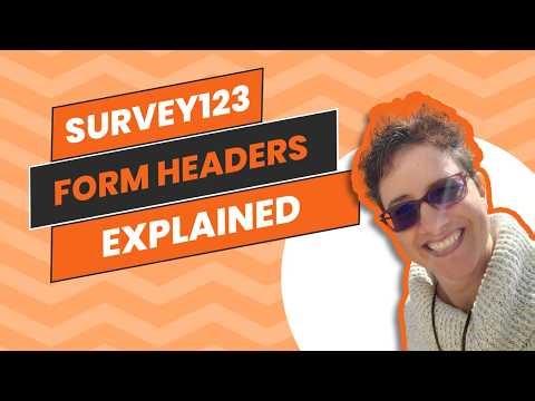 Survey123 Connect for Beginners | XLSForm Headers Explained | Video 5a
