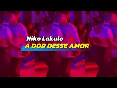 A DOR DESSE AMOR || NIKO LAKULO