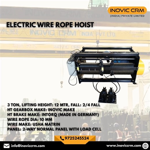 Inovic CRM india Private Limited on Instagram: "Introducing our 3 TON Electric Wire Rope Hoist designed for heavy-duty industrial lifting applications. This hoist ensures smooth, safe, and reliable performance with premium branded components. 🔹 Capacity: 3 Ton 🔹 Lifting Height: 12 Meter 🔹 Fall: 2/4 Fall 🔹 HT Gearbox: INOVIC Make 🔹 HT Brake: INTORQ (Made in Germany) 🔹 Wire Rope: 10 MM Dia – Usha Martin 🔹 Control Panel: 2-Way Normal Panel 🔹 Safety Feature: Load Cell System for Overload Pro