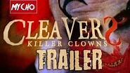 CLEAVERS KILLER CLOWNS - OFFICIAL TRAILER HD BMPCC