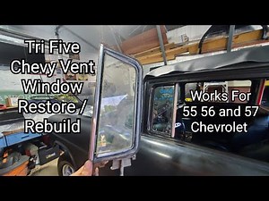 55 56 57 Chevrolet Vent Window Restore / Rebuild #Chevrolet #trifive