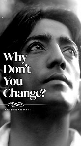 Why Don’t You Change? | Krishnamurti From the 1984 documentary ‘The Challenge of Change’ | Krishnamurti Foundation Trust