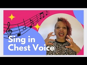 How to Sing in Chest Voice/Chest Register