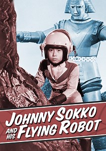 Johnny Sokko and His Flying Robot TV Series (1967-1968), Watch Full Episodes of All Seasons Online