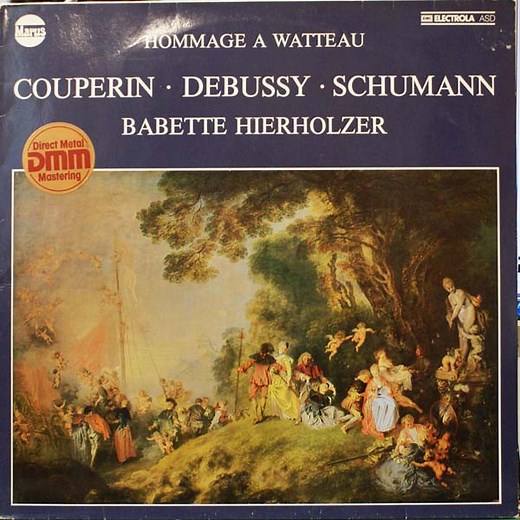 Babette Hierholzer - Hommage A Watteau  - Couperin, Debussy, Schumann