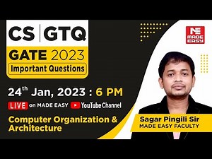 GATE Through Questions (GTQ)|GATE 2023 | CS | Computer Organization |By Sagar Pingili Sir |MADE EASY