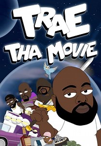 Trae Tha Movie (2019)