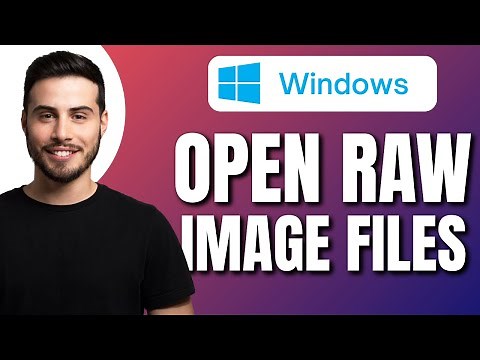 How to Open RAW Image Files on Windows 10 & 11 | Updated Full Guide