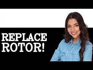 Symptoms Of A Bad Rotor (2025)