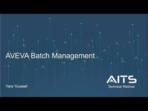 AVEVA Batch Management Technical Webinar Recording