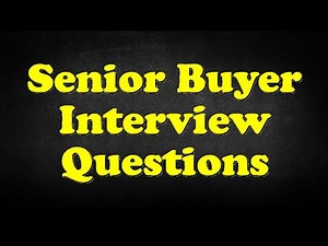 Senior Buyer Interview Questions