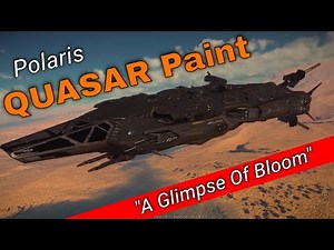 Polaris - QUASAR Paint Showcase: "A Glimpse Of Bloom" | Star Citizen Pyro Exploration Cinematics 4K