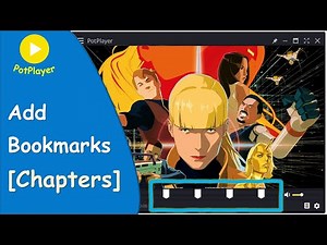 How to Add Bookmarks & Chapters to Video in PotPlayer