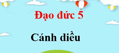 Đạo đức lớp 5 Cánh diều Bài 4: Em biết vượt qua khó khăn.